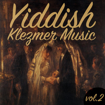 Various Artists - Yiddish Klezmer Music, Vol.2