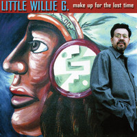 Little Willie G. - Make Up For The Lost Time