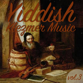 Various Artists - Yiddish Klezmer Music, Vol.3