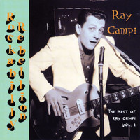 Ray Campi - Rockabilly Rebellion: The Very Best Of Ray Campi, Vol. 1