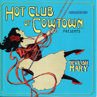 The Hot Club Of Cowtown - Dev'lish Mary