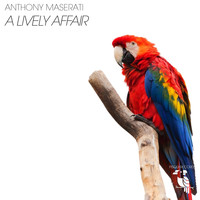Anthony Maserati - A Lively Affair