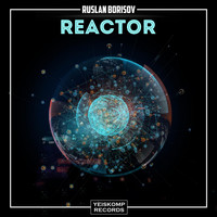 Ruslan Borisov - Reactor