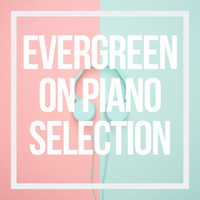 Vangi - Evergreen on Piano Selection