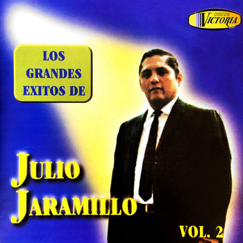 Julio Jaramillo - Los Grandes Éxitos de Julio Jaramillo, Vol. 2
