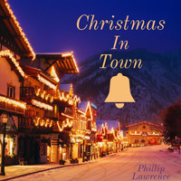 Phillip Lawrence - Christmas in Town