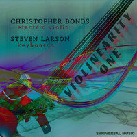 Steven Larson - Violinearity One (feat. Christopher Bonds)