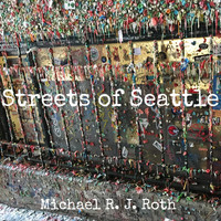 Michael R. J. Roth - Streets of Seattle