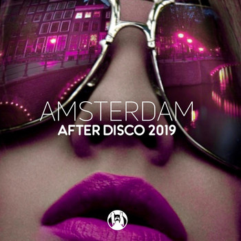 Various Artists - Amsterdam After Disco 2019 (Various Artists [Explicit])