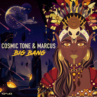 Cosmic Tone and Marcus (IL) - Big Bang