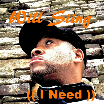 Will Siing - I Need (Where You Are)