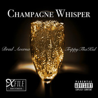 Brad Averna - Champagne Whisper (feat. Trippythakid) (Explicit)
