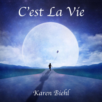 Karen Biehl - C'est La Vie