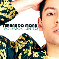 Fernando Monk - Volemos Juntos