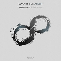 Seven24 and Delaitech - Aeternitatis