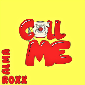 Alma Roxx - Call Me