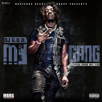 DJ G.O.D. - My Gang (feat. Bruno Mali Kidd) (Explicit)