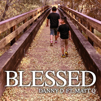 Danny D - Blessed (feat. Matt Q)