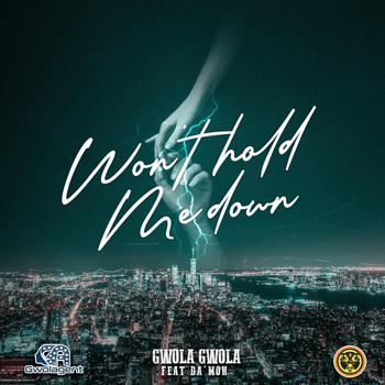 Gwola Gwola - Won't Hold Me Down (feat. Da'mon) (Explicit)