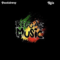 Pandabwoy & Kelz - Reggae Music