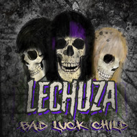 Lechuza - Bad Luck Child