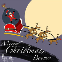 Baystate - Merry Christmas, Boomer (Explicit)