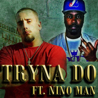 B.Day - Tryna Do (feat. Nino Man) (Explicit)
