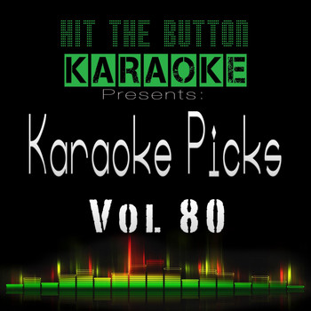 Hit The Button Karaoke - Karaoke Picks, Vol. 80