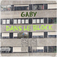 Gaby - Dans le block (Explicit)
