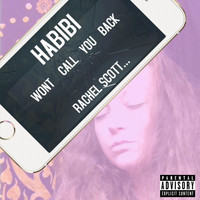 Rachel Scott - Habibi Wont Call You Back (Explicit)
