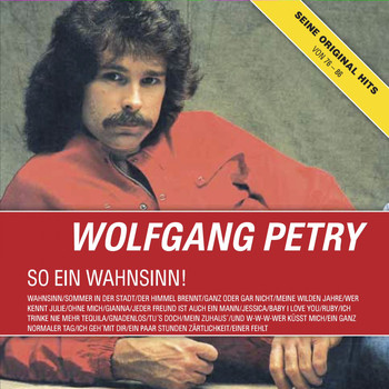 Wolfgang Petry - So ein Wahnsinn!