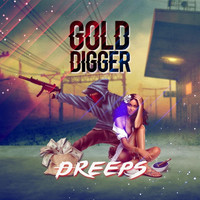Dreeps - Gold Digger (Explicit)