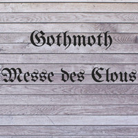 Gothmoth - Messe Des Clous