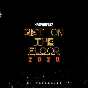 DJ Paparazzi - Get on the Floor 2020