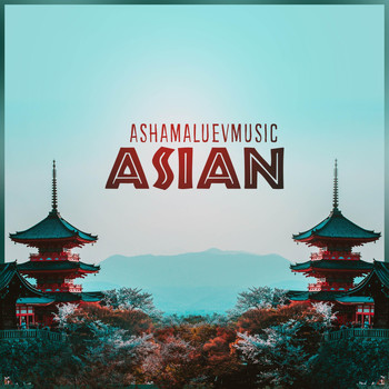 AShamaluevMusic - Asian