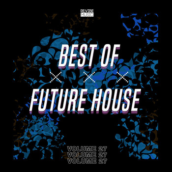Various Artists - Best of Future House, Vol. 27