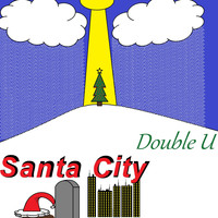 Double U - Santa City (Explicit)