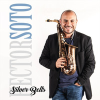 Hector Soto - Silver Bells