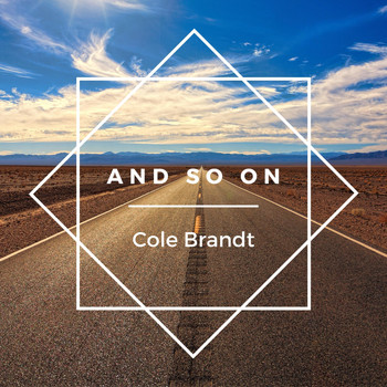 Cole Brandt - And so On