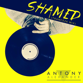 Antony Alexander - Shamed (Trance2k Mix)
