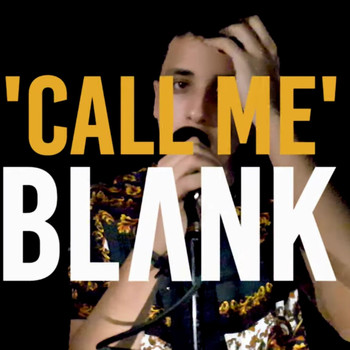 Blank - Call Me