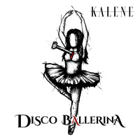 Kalene - Disco Ballerina