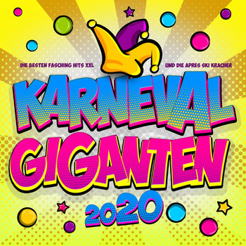 Various Artists - Karneval Giganten 2020 (Die besten Fasching Hits XXL und die Après Ski Kracher)