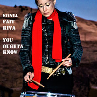 Sonia Fait Kiva - You Oughta Know