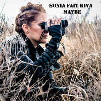 Sonia Fait Kiva - Maybe
