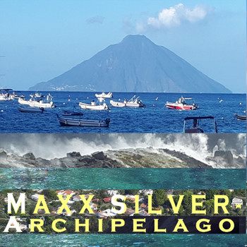 Maxx Silver - Archipelago