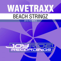 Wavetraxx - Beach Stringz (2010 Remixes)