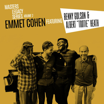 Emmet Cohen - Masters Legacy Series, Vol. Three: Benny Golson & Albert "Tootie" Heath