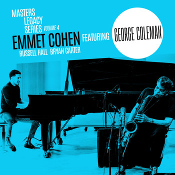 Emmet Cohen - Masters Legacy Series, Vol. 4: George Coleman