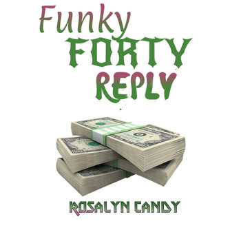 Rosalyn Candy - Funky Forty Reply